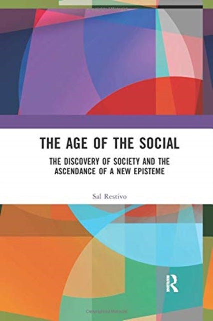 Book cover of: Age of the Social. By: Sal Restivo