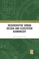 Book cover of: Regenerative Urban Design and Ecosystem Biomimicry. By: Maibritt Pedersen Zari