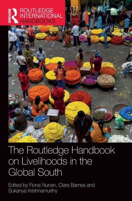 Book cover of: Routledge Handbook on Livelihoods in the Global South. By: Fiona Nunan
