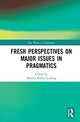 Book cover of: Fresh Perspectives on Major Issues in Pragmatics. By: Monika Kirner-Ludwig