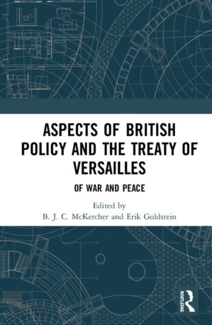 Book cover of: Aspects of British Policy and the Treaty of Versailles. By: B. J. C. McKercher