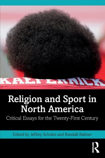 Book cover of: Religion and Sport in North America. By: Jeffrey Scholes