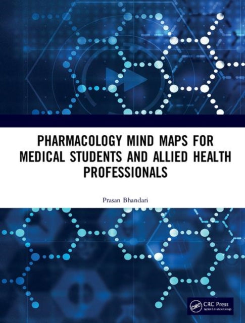 Book cover of: Pharmacology Mind Maps for Medical Students and Allied Health Professionals. By: Prasan Bhandari
