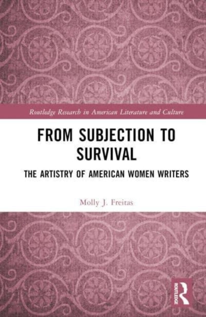 Book cover of: From Subjection to Survival. By: Molly J Freitas