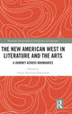 Book cover of: New American West in Literature and the Arts. By: Amaia Ibarraran-Bigalondo