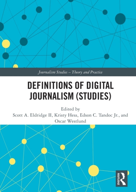 Book cover of: Definitions of Digital Journalism (Studies). By: Scott A. Eldridge II