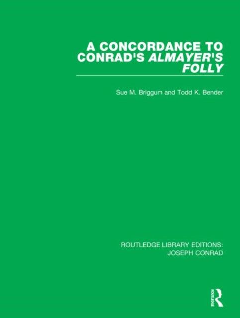Book cover of: Concordance to Conrad's Almayer's Folly. By: Sue M. Briggum