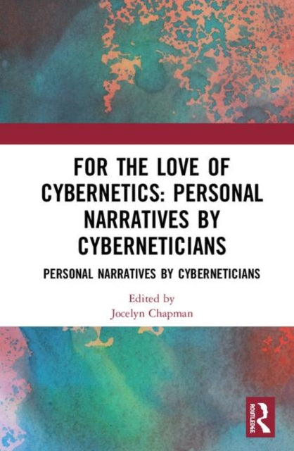 Book cover of: For the Love of Cybernetics. By: Jocelyn Chapman