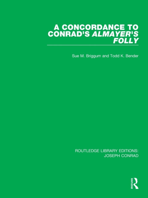 Book cover of: Concordance to Conrad's Almayer's Folly. By: Sue M. Briggum