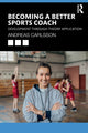 Book cover of: Becoming a Better Sports Coach. By: Andreas Carlsson