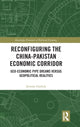 Book cover of: Reconfiguring the China-Pakistan Economic Corridor. By: Jeremy Garlick