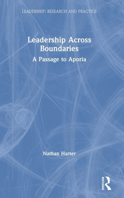 Book cover of: Leadership Across Boundaries. By: Nathan Harter