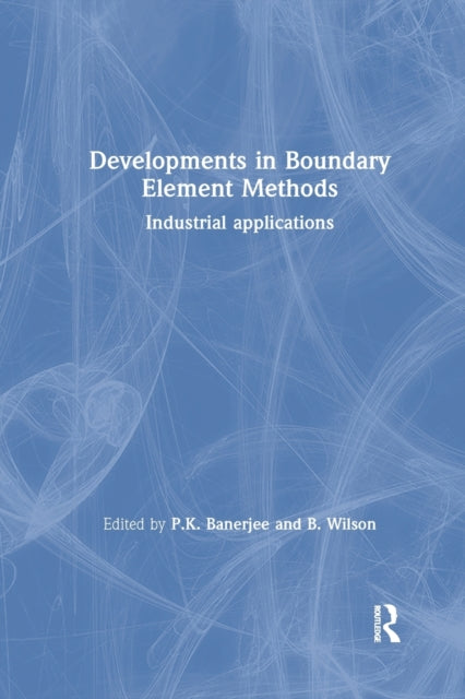 Book cover of: Developments in Boundary Element Methods. By: Banerjee, P. K.