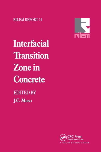 Book cover of: Interfacial Transition Zone in Concrete. By: J. C. Maso