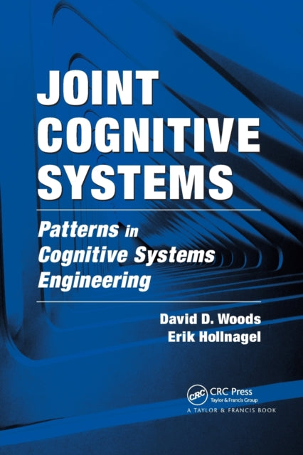 Book cover of: Joint Cognitive Systems. By: David D. Woods