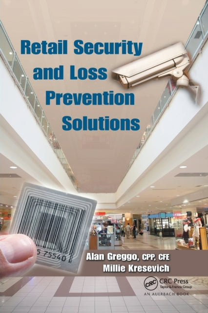 Book cover of: Retail Security and Loss Prevention Solutions. By: Alan Greggo
