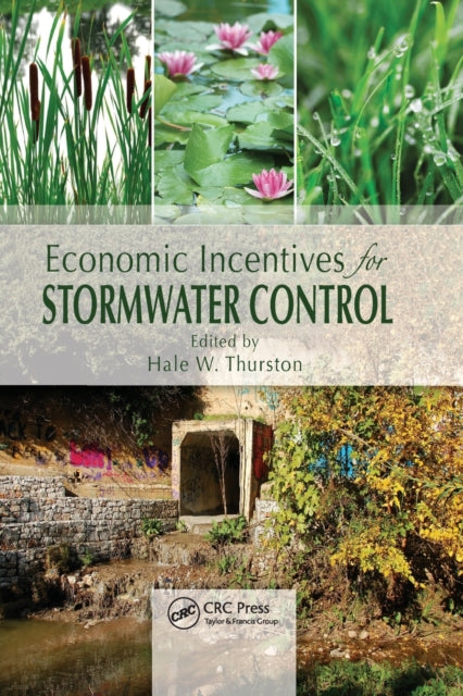 Book cover of: Economic Incentives for Stormwater Control. By: Hale W. Thurston