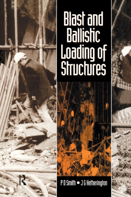 Book cover of: Blast and Ballistic Loading of Structures. By: J. G. Hetherington