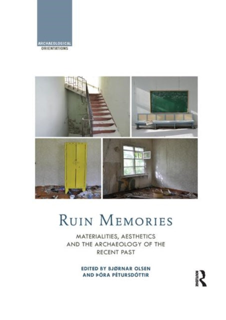 Book cover of: Ruin Memories. By: Bjørnar Olsen
