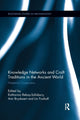 Book cover of: Knowledge Networks and Craft Traditions in the Ancient World. By: Katharina Rebay-Salisbury