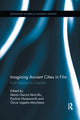 Book cover of: Imagining Ancient Cities in Film. By: Marta Garcia Morcillo