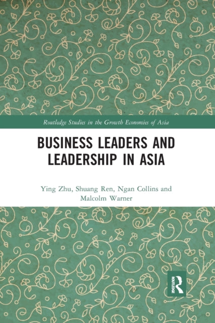 Book cover of: Business Leaders and Leadership in Asia. By: Ying Zhu