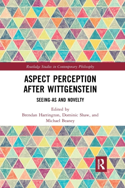 Book cover of: Aspect Perception after Wittgenstein. By: Michael Beaney
