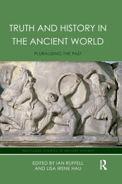 Book cover of: Truth and History in the Ancient World. By: Lisa Hau