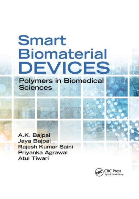 Book cover of: Smart Biomaterial Devices. By: A. K. Bajpai