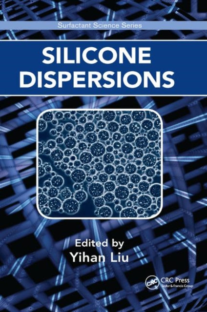 Book cover of: Silicone Dispersions. By: Yihan Liu