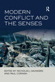 Book cover of: Modern Conflict and the Senses. By: Nicholas J. Saunders