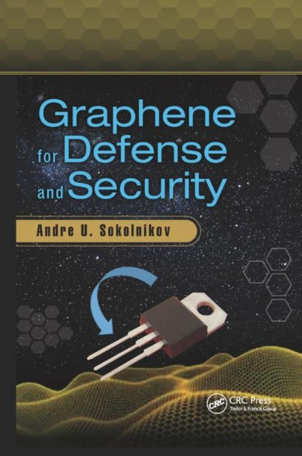 Book cover of: Graphene for Defense and Security. By: Andre U. Sokolnikov