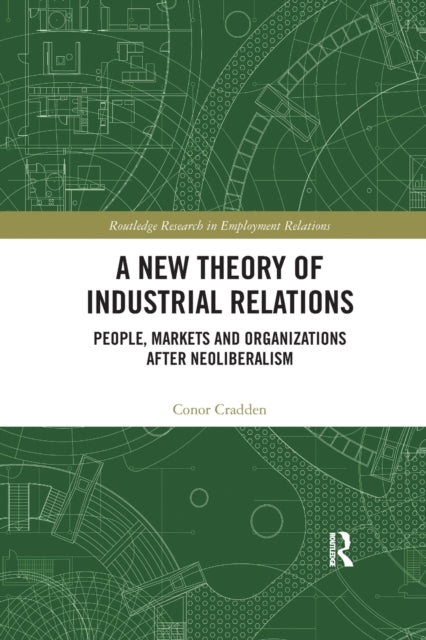 Book cover of: New Theory of Industrial Relations. By: Conor Cradden