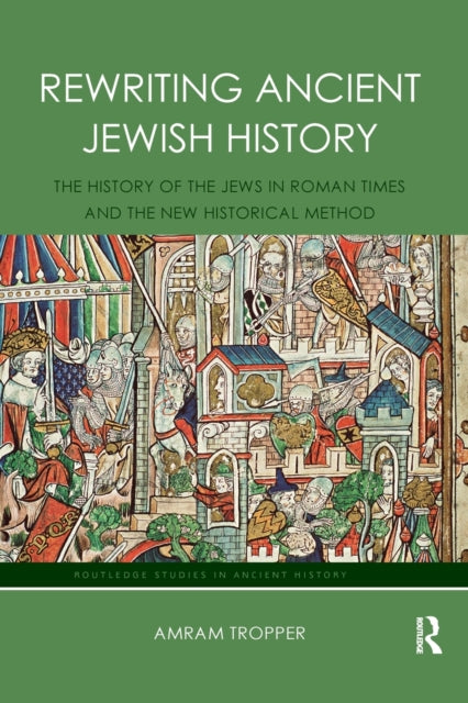 Book cover of: Rewriting Ancient Jewish History. By: Amram Tropper