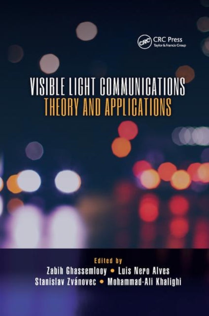 Book cover of: Visible Light Communications. By: Zabih Ghassemlooy