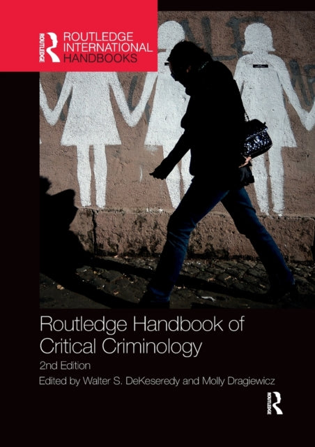 Book cover of: Routledge Handbook of Critical Criminology. By: Walter S. DeKeseredy