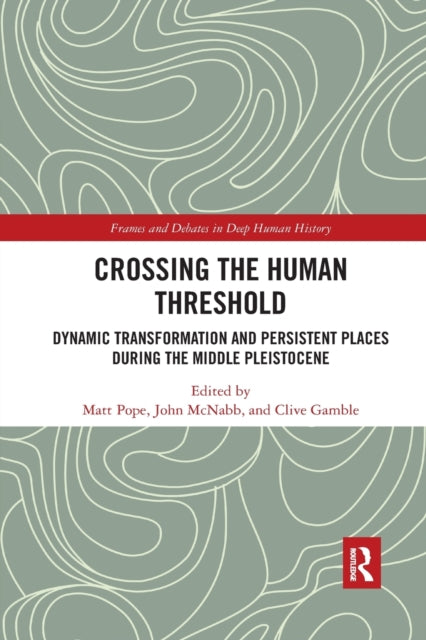 Book cover of: Crossing the Human Threshold. By: Matt Pope