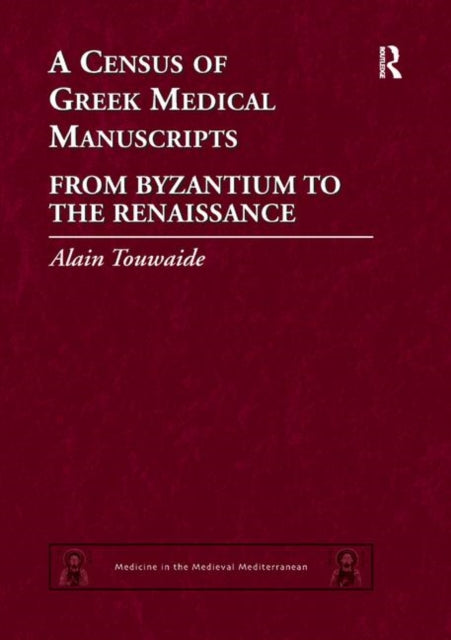 Book cover of: Census of Greek Medical Manuscripts. By: Alain Touwaide
