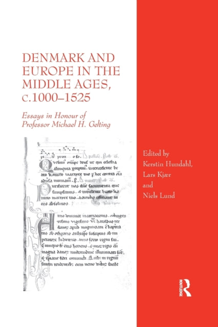Book cover of: Denmark and Europe in the Middle Ages, c.1000–1525. By: Michael H. Gelting