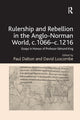 Book cover of: Rulership and Rebellion in the Anglo-Norman World, c.1066-c.1216