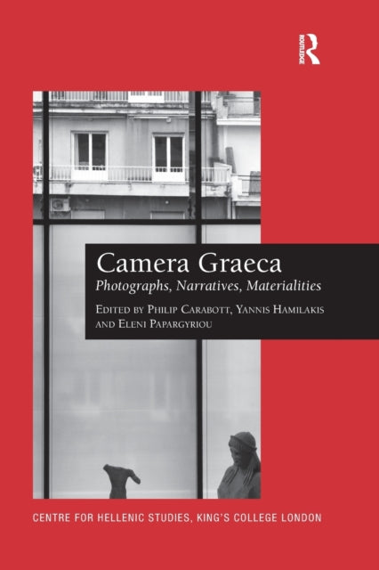 Book cover of: Camera Graeca: Photographs, Narratives, Materialities