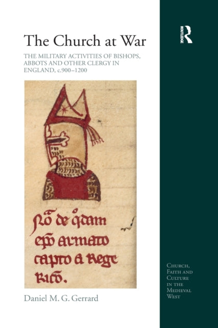 Book cover of: Church at War: The Military Activities of Bishops, Abbots and Other Clergy in England, c. 900-1200