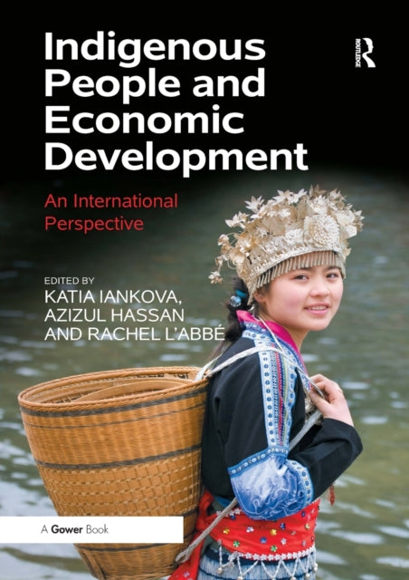 Book cover of: Indigenous People and Economic Development. By: Katia Iankova