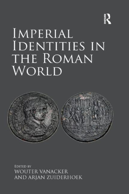 Book cover of: Imperial Identities in the Roman World. By: Wouter Vanacker