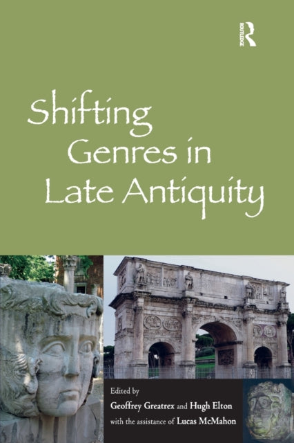 Book cover of: Shifting Genres in Late Antiquity. By: Geoffrey Greatrex
