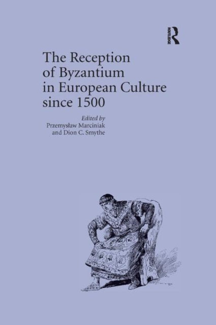 Book cover of: Reception of Byzantium in European Culture since 1500