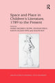 Book cover of: Space and Place in Children’s Literature, 1789 to the Present. By: Maria Sachiko Cecire