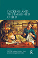 Book cover of: Dickens and the Imagined Child. By: Peter Merchant
