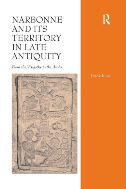 Book cover of: Narbonne and its Territory in Late Antiquity