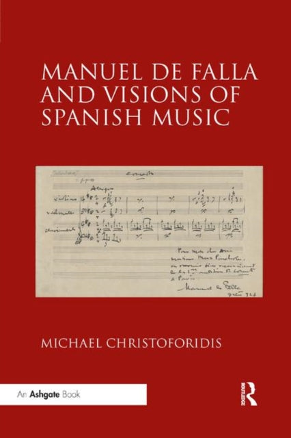 Book cover of: Manuel de Falla and Visions of Spanish Music